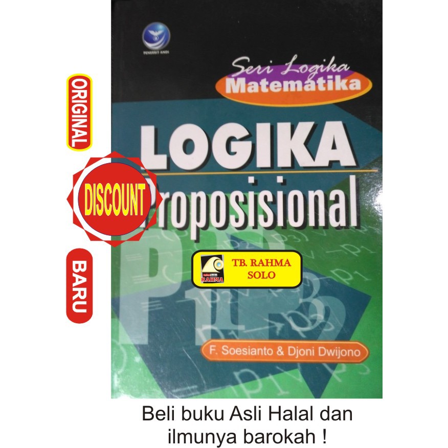 SERI LOGIKA MATEMATIKA LOGIKA PROPOSISIONAL F. Soesianto dan Djoni Dwijono Andi Buku Original