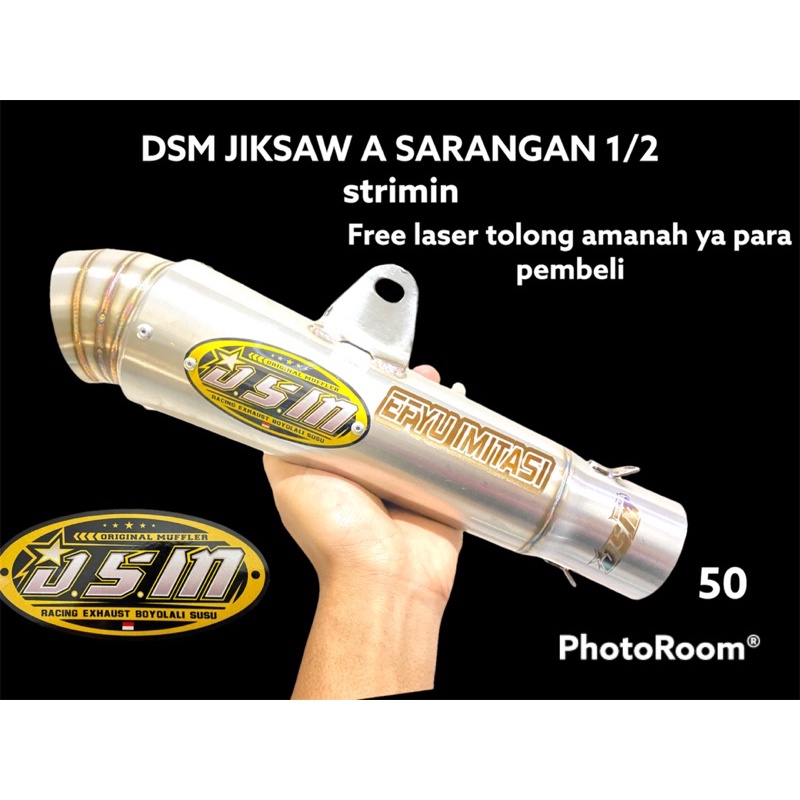 Knalpot Dsm jiksaw original A free laser nama bkn Dpj bss rps cts rms