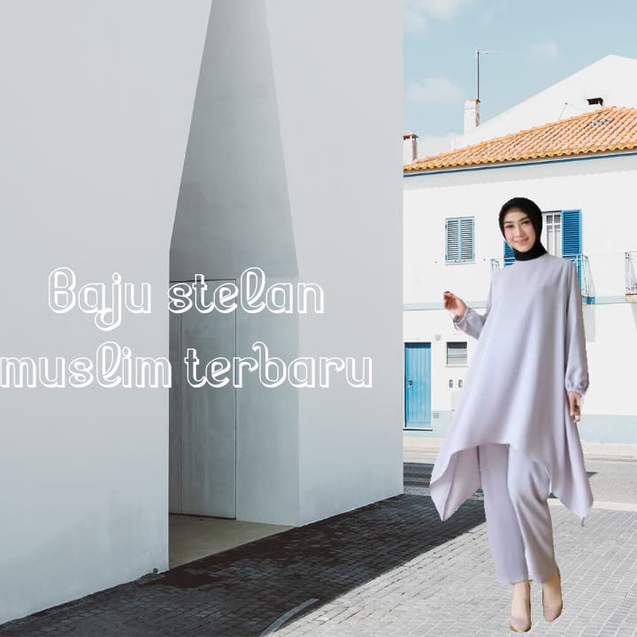 Baju stelan wanita muslim / Stelan terbaru -STELAN WANITA