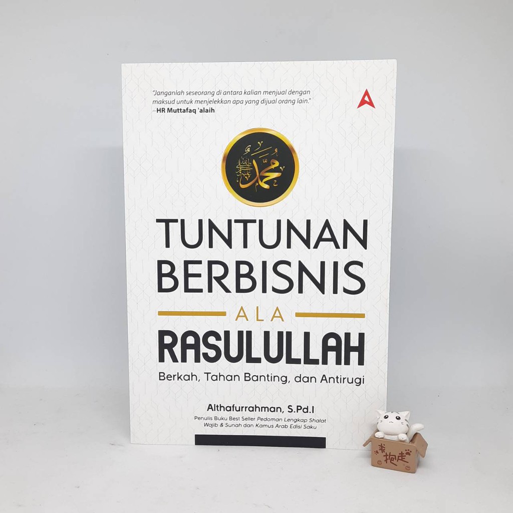 TUNTUNAN BERBISNIS ALA RASULULLAH - Althafurrahman