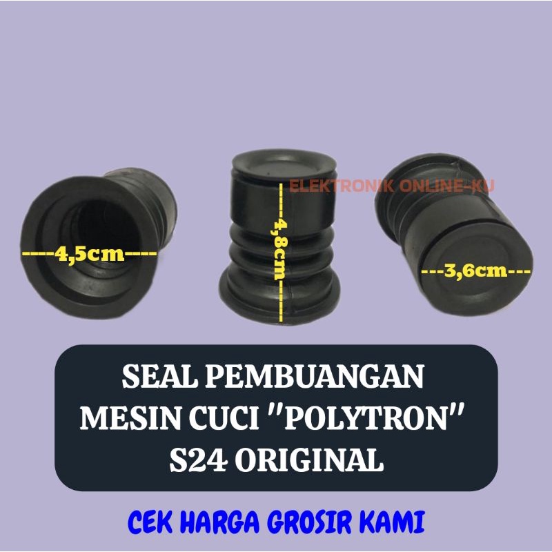 KARET SEAL PEMBUANGAN MESIN CUCI POLYTRON S24 ORIGINAL