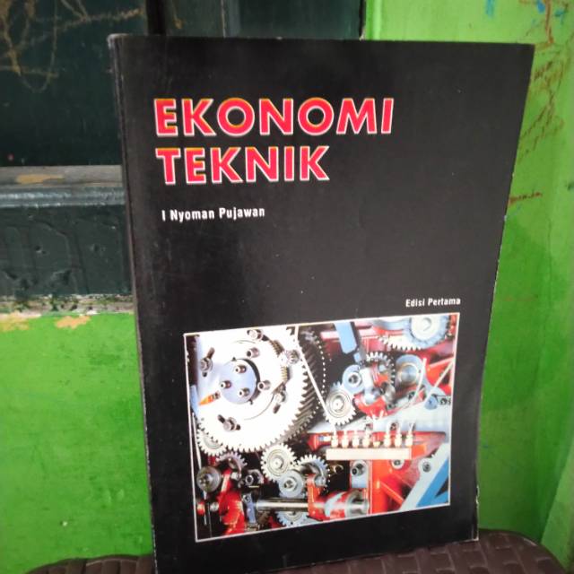 EKONOMI TEKNIK oleh I NYOMAN PUJAWAN