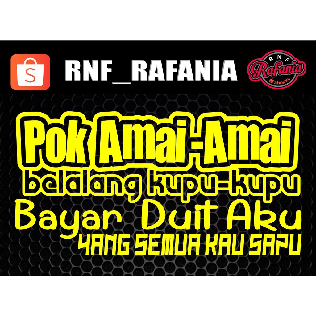 Stiker pok amai - amai belalang kupu kupu bayar duit aku yang semua kau sapu