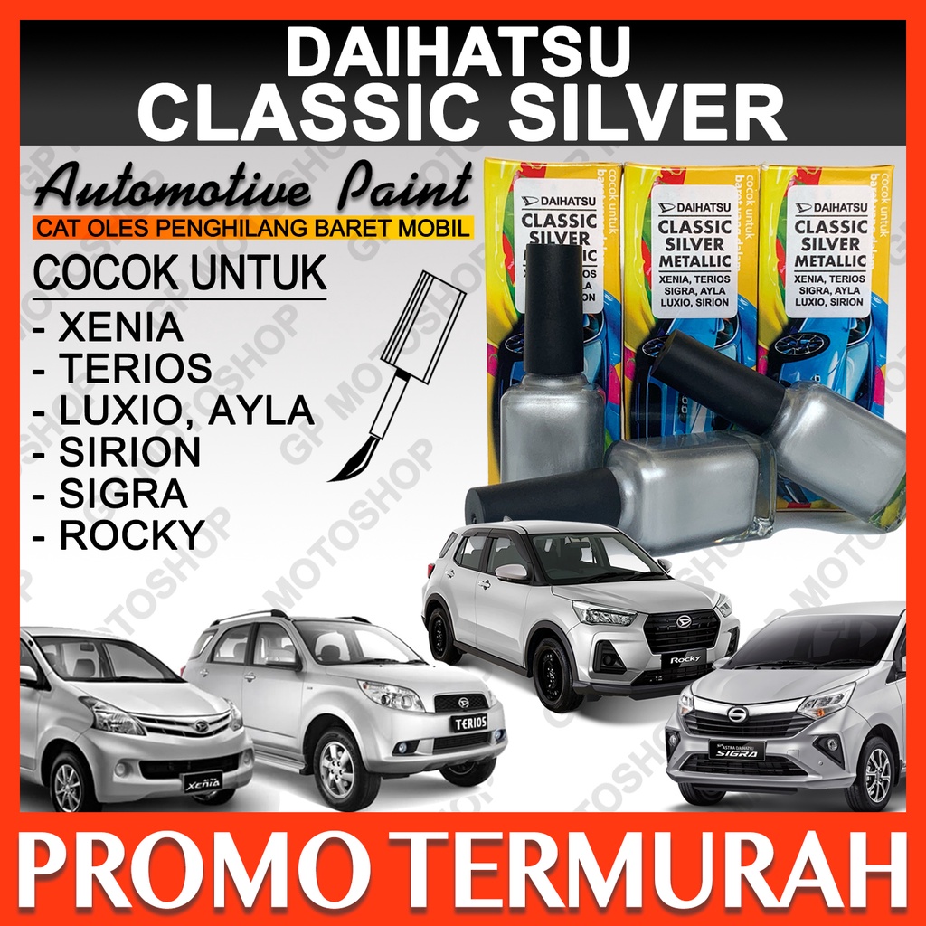 Cat Oles Daihatsu Classic Silver Metallic Penghilang Baret Mobil Lecet Xenia Sigra Terios Rocky