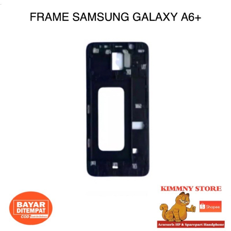 FRAME LCD SAMSUNG A6+ A6 PLUSTULANG TENGAH TATAKAN DUDUKAN LCD SAMSUNG A6+ A6 PLUS  ORIGINAL