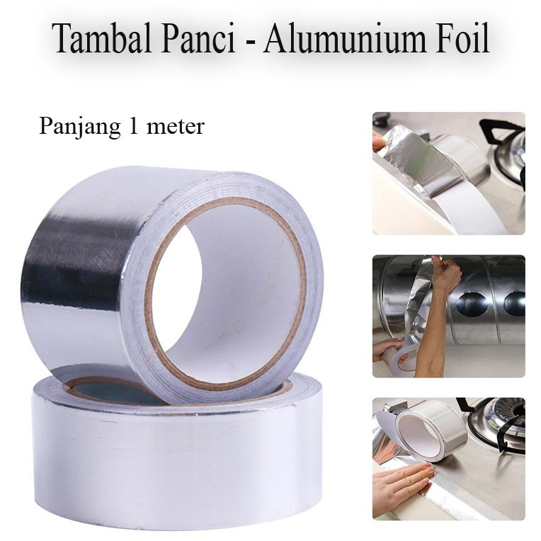 Paling Murah 1 METER TAMBAL PANCI / SENG ALUMINIUM FOIL - TAMBAL PANCI ROL - ALUMINIUM FOIL TAPE