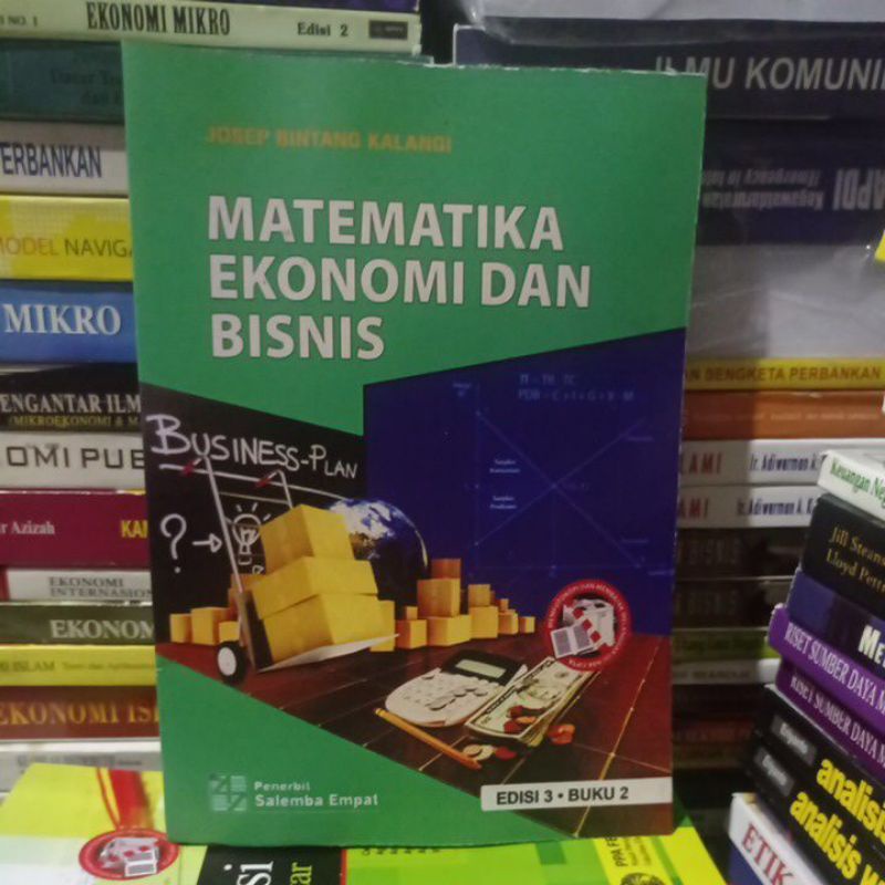 

matematika ekonomi dan bisnis edisi 3 buku 2 josep bintang kalangi