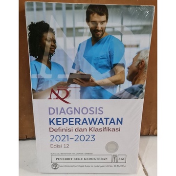 (ORIGINAL) BUKU DIAGNOSIS KEPERAWATAN Definisi dan Klasifikasi 2021-2023 - NANDA ASUHAN KEPERAWATAN 