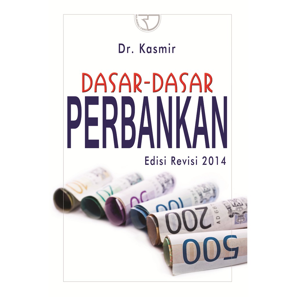 

Buku Dasar-dasar Perbankan Kasmir