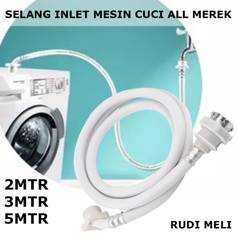 SELANG INLET MESIN CUCI OTOMATIS  UNIVERSAL UKURAN 2 METER 3 METER 5 METER