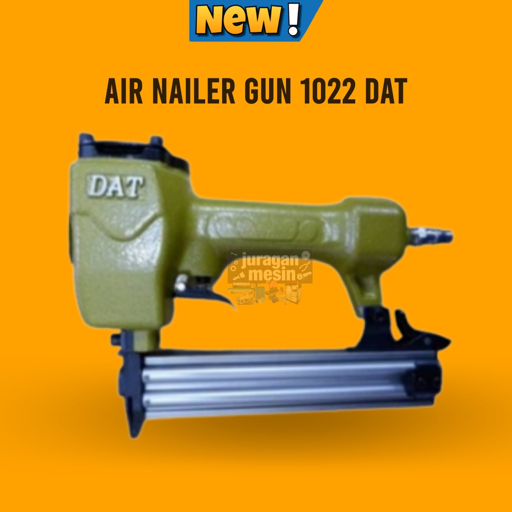 

AIR NAILER GUN 1022 DAT MESIN PAKU TEMBAK DAT MESIN STAPLES KAYU 1022