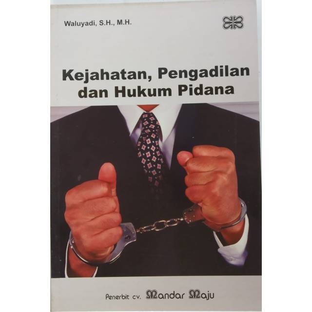 KEJAHATAN PENGADILAN DAN HUKUM PIDANA