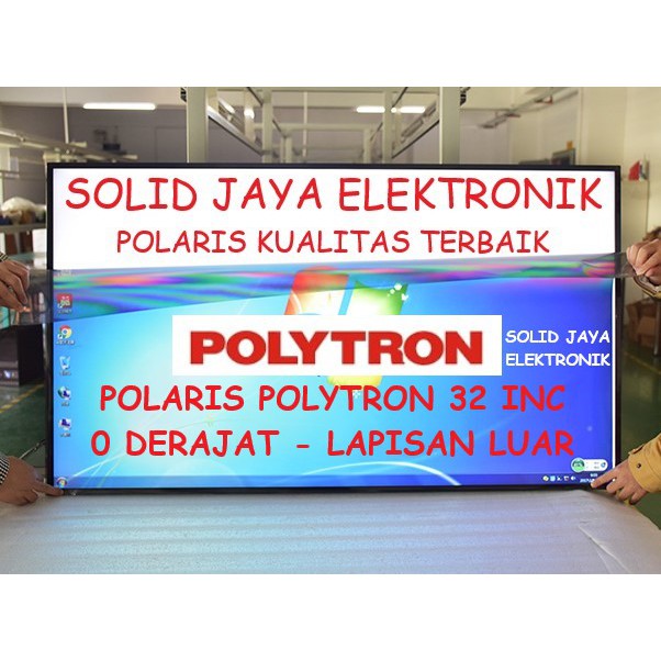 POLARIZER POLARIS TV LCD POLYTRON 32 INC 0 DERAJAT PLASTIK LAPISAN LUAR POLARISER 32 IN INCH