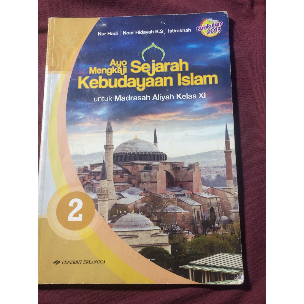 BUKU AYO MENGKAJI SEJARAH KEBUDAYAAN ISLAM KELAS 2/11 MA ERLANGGA