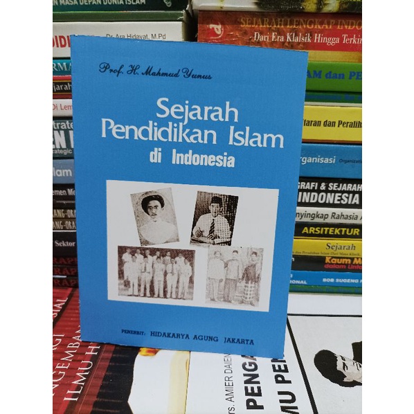 SEJARAH PENDIDIKAN ISLAM DI INDONESIA mahmud yunus