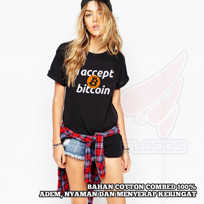 (TERBARU) KAOS BITCOIN I ACCEPT BITCOIN BITCOIN INDONESIA MINER -Palace Store