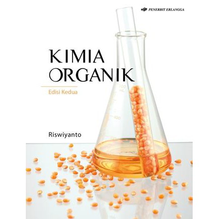 Buku ORIGINAL - Buku Kimia Organik Edisi 2 Riswiyanto Erlangga
