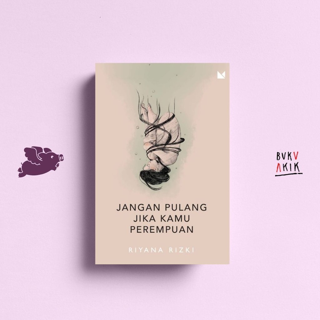 Jangan Pulang Jika Kamu Perempuan - Riyana Rizki