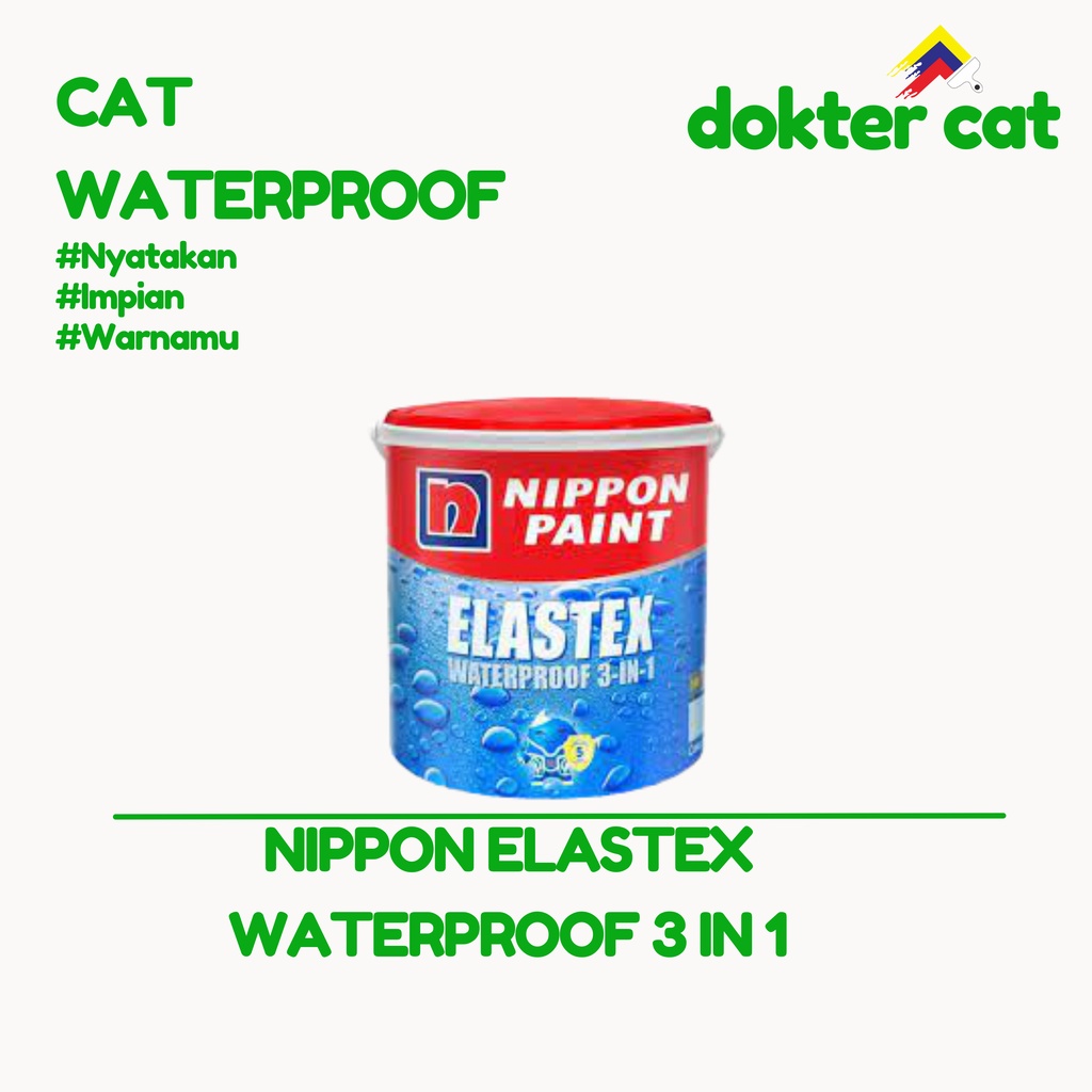 NIPPON ELASTEX WATERPROOF 20Kg / ELASTEX WATERPROOF 3 in 1 / CAT INTERIOR / CAT EKSTERIOR / CAT TEMBOK / ELASTEX / CAT TEMBOK DINDING / CAT WATERPROOF / CAT DINDING MURAH / CAT WATERPROOF MURAH / CAT PROMO / dokter cat