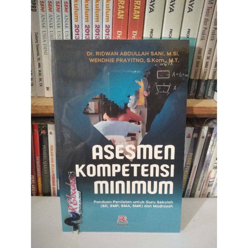 

Asesmen Kompetensi Minimum ( Panduan Penilaian untuk Guru Sekolah ) - Dr. Ridwan Abdullah S. #ROSDA