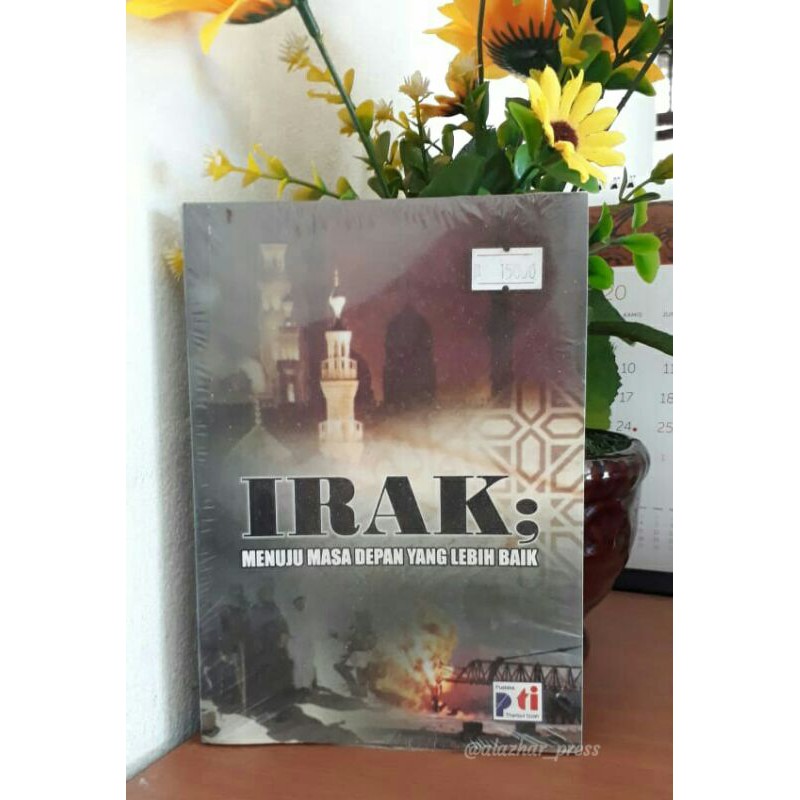 

Buku Irak Menuju Masa Depan Yang Lebih Baik | Pustaka Thoriqul Izzah