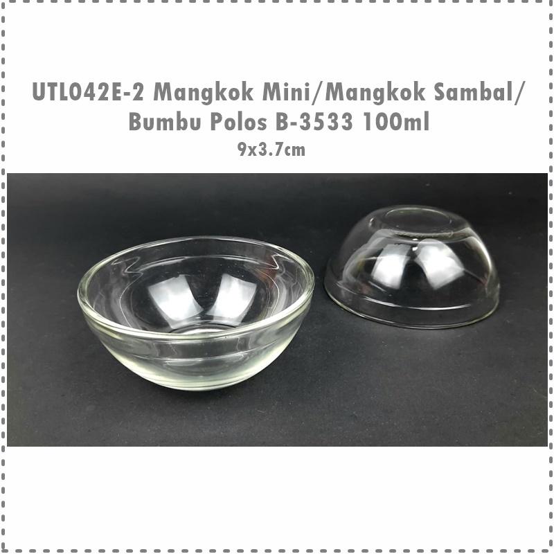 [1pcs] UTL042E-2 Mangkok Kaca Mini/Mangkok Sambal/Bumbu/Kecap Polos MMS Glass B-3533