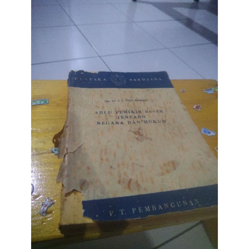 Buku Ahli² Pemikir Besar Tentang Negara Hukum Oleh; Jhr. Dr. J. Von Schmid Tahun