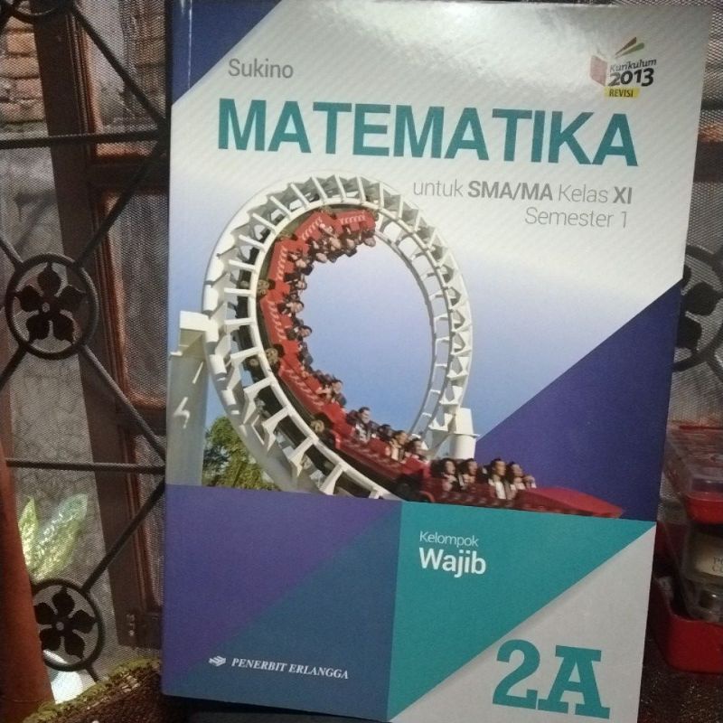 

Matematika Untuk SMA/MA Kelas XI Erlangga-2A