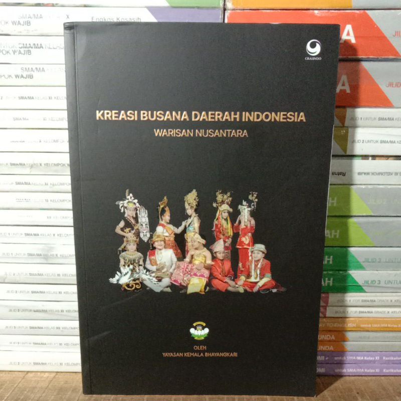 Original KREASI BUSANA DAERAH INDONESIA WARISAN NUSANTARA.By Yayasan Kemala Bhayangkari.