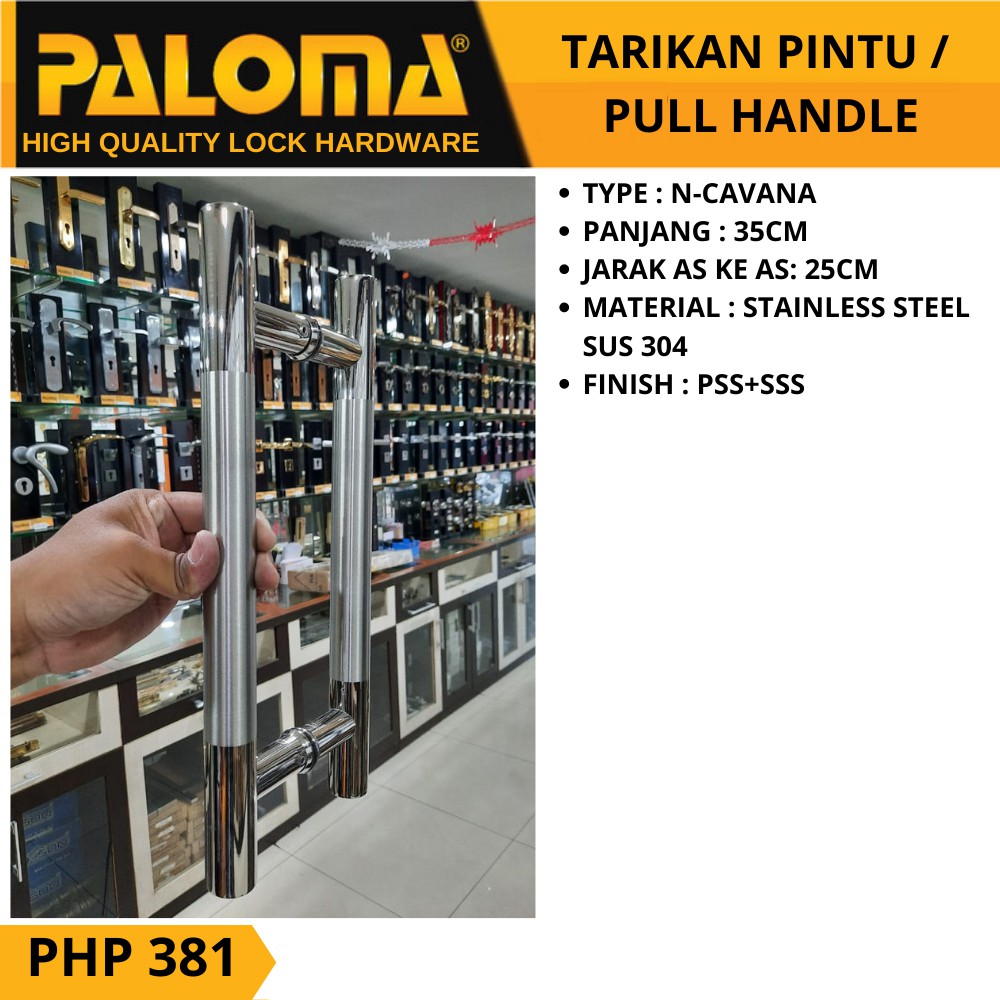 PALOMA PHP 381 TARIKAN GAGANG PINTU PULL HANDLE N-CAVANA 35 CM PSS + SSS STAINLESS STEEL SUS 304