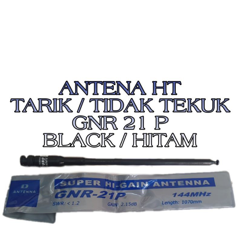 ANTENA HT TARIK GNR 21P TIDAK TEKUK BNC HITAM BLACK D ANTENA