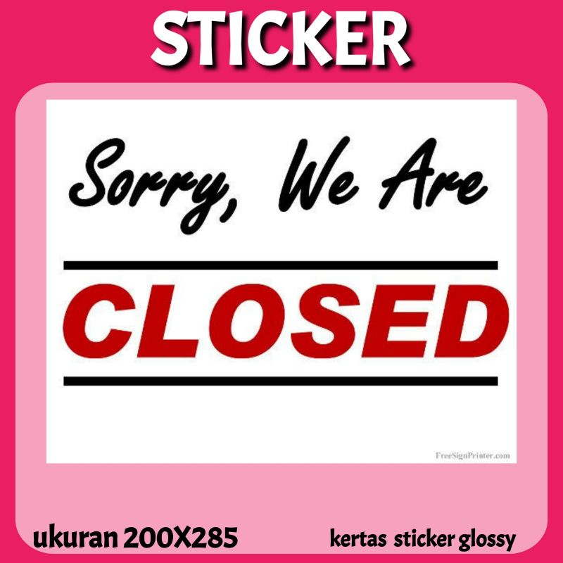 

STICKER CLOSE. UKURAN A4 U6KW