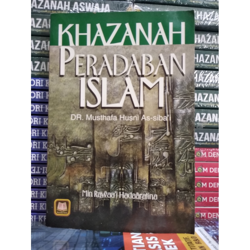 Khazanah Peradaban Islam - Dr Musthafa Husni as sibai - PS