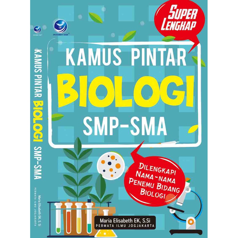 BUKU- Kamus Pintar Biologi SMP-SMA, Dilengkapi Nama-nama Penemu Bidang Biologi