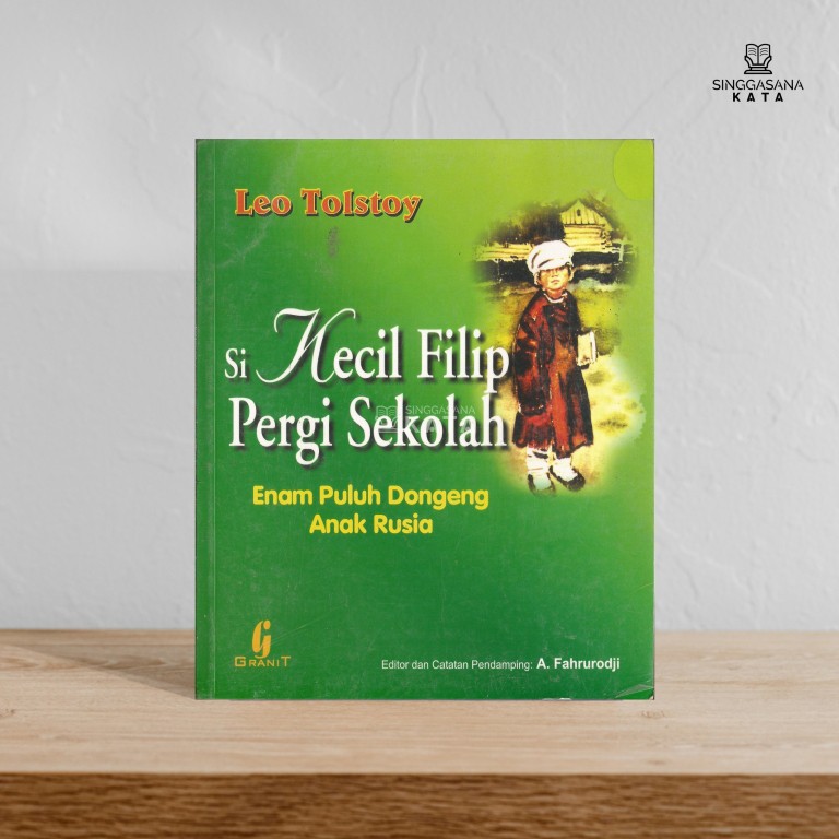 Si Kecil Filip Pergi Sekolah 60 Dongeng Anak Rusia - Leo Tolstoy