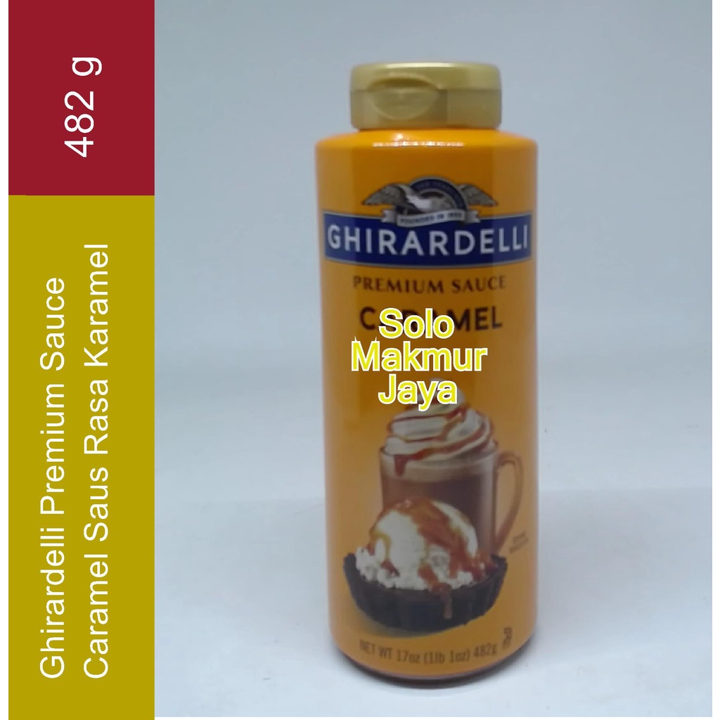 Ghirardelli Premium Sauce Caramel 17floz 482 gr Saus Rasa Karamel