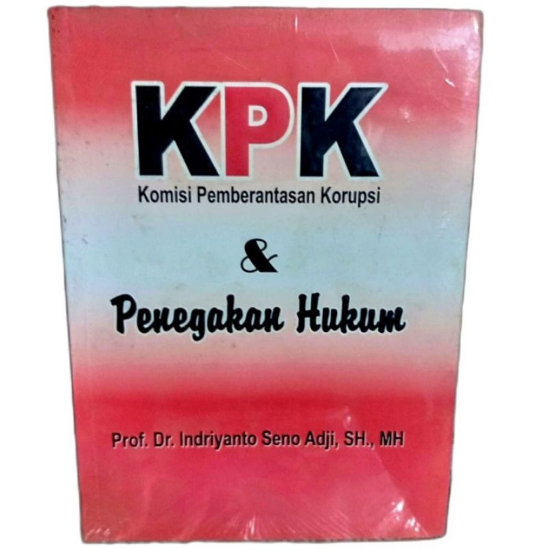 buku Original..  KPK dan Penegakan Hukum. - Indriyanto Seno Adji