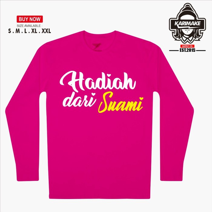 Murah Kaos Baju Hadiah Dari Suami Lengan Panjang Kaos Distro - Karimake Elegan