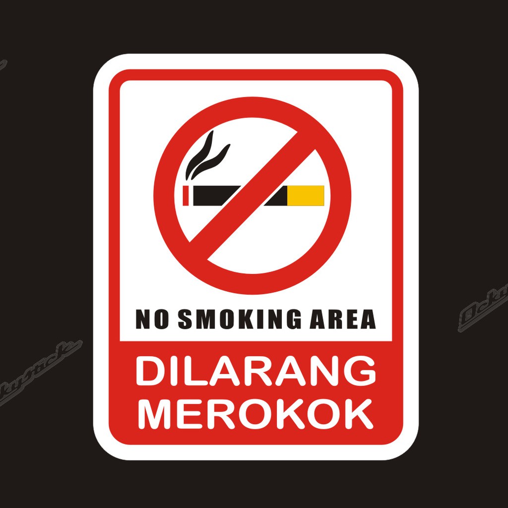

cutting sticker NO SMOKING AREA DILARANG MEROKOK stiker rambu