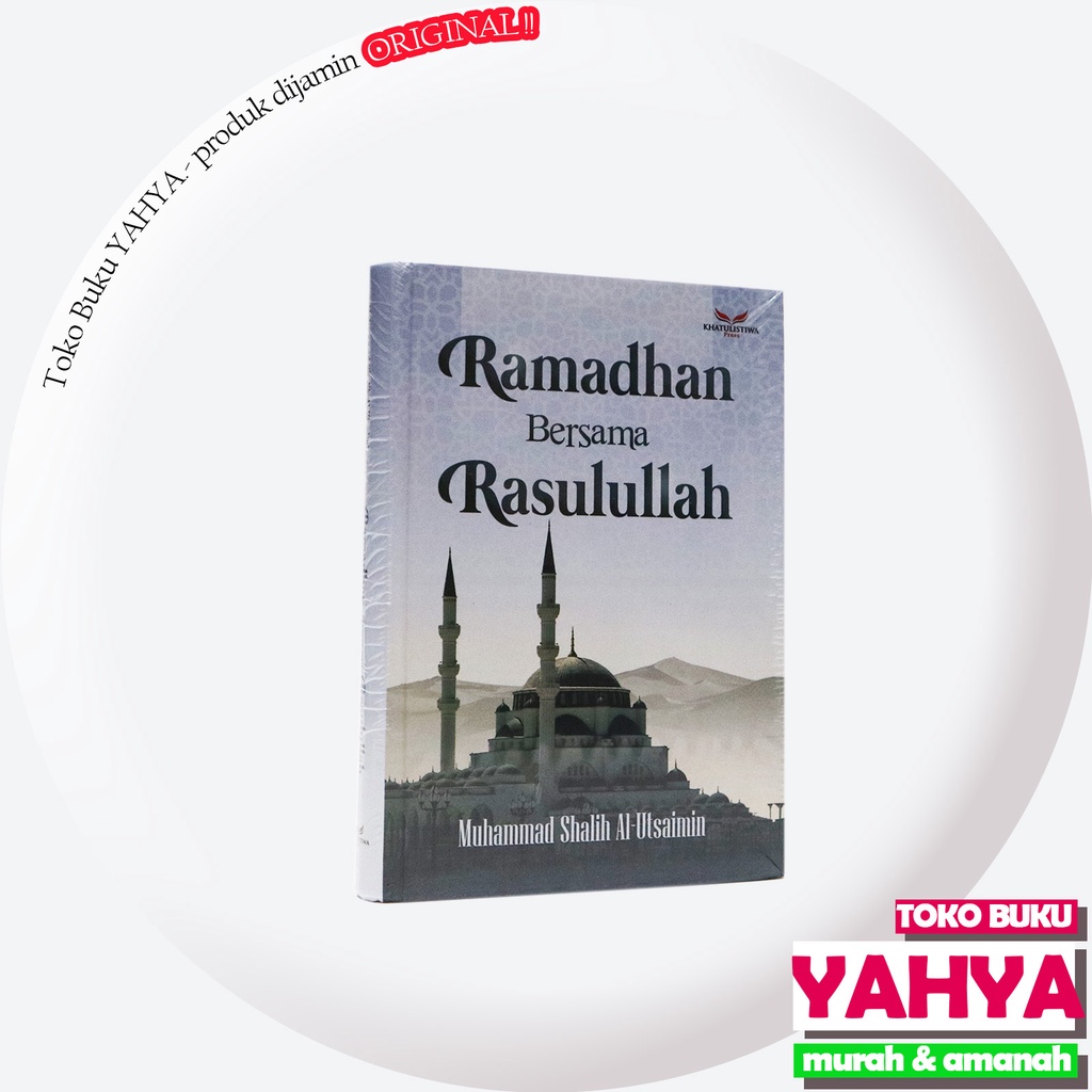 Buku Ramadhan Bersama Rasulullah - Muhammad Shalih Al Utsaimin - Ramadan bersama rasulullah Khatulis