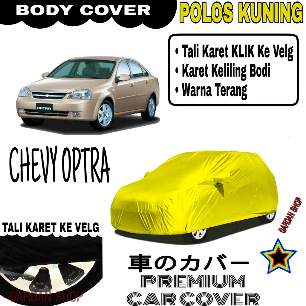 Sarung Mobil CHEVY OPTRA Polos KUNING Body Cover Penutup Body Optra PREMIUM Kuning