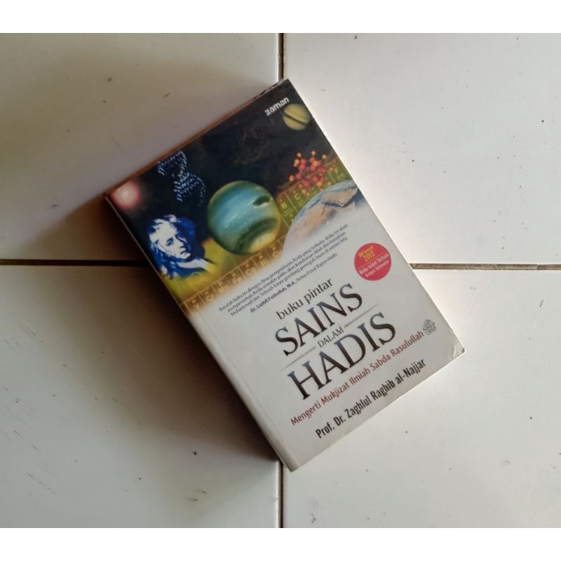 Buku Pintar Sains Dalam Hadis - Prof Dr Zaghlul Raghib Al Najjar Original