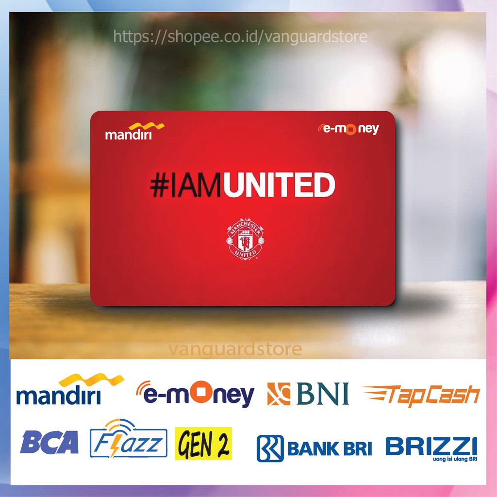 KARTU E MONEY E TOLL MANCHESTER UNITED CLUB BOLA 27 EMONEY MANDIRI FLAZZ BCA BNI TAPCASH BRIZZI