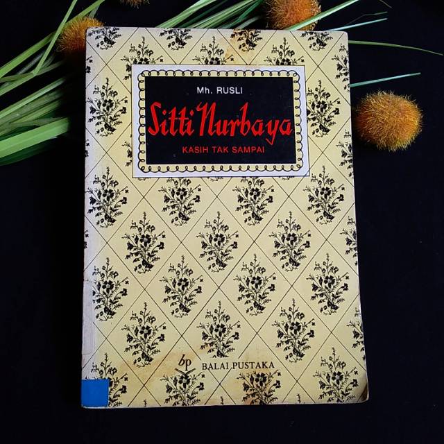 Buku karya sastra klasik karya mh rusli roman siti nurbaya kasih tak sampai marah rusli