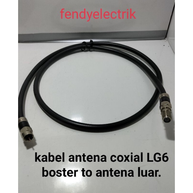 kabel antena coxial LG6 boster to antena tv luar.