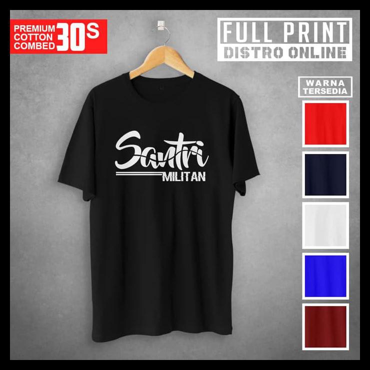 Baju Kaos Pria Distro Kaos Santri Militan Cotton Combed 30S Distro Keren Murah Simple Custom