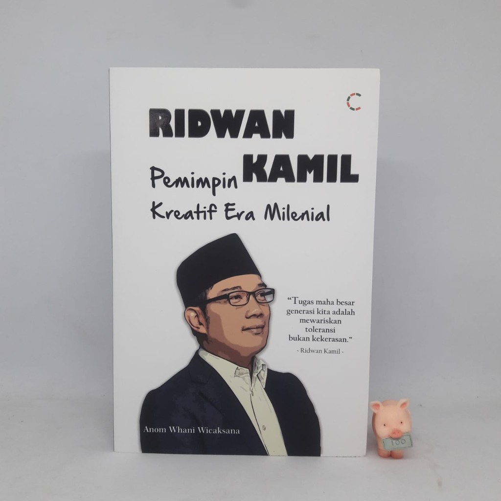 Ridwan Kamil Pemimpin Kreatif Era Milenial - Anom Whani Wicaksana