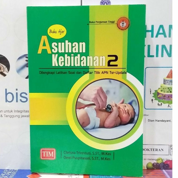 (ORIGINAL) BUKU AJAR ASUHAN KEBIDANAN 2 DILENGKAPI LATIHAN SOAL & DAFTAR TILIK APN TER-UPDATE.