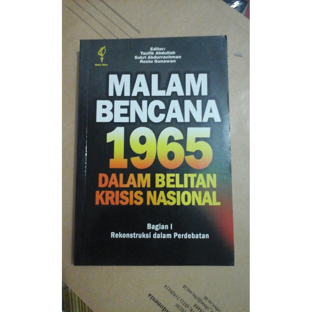 Malam Bencana 1965 Dalam Belitan Krisis Nasional: Bagian I