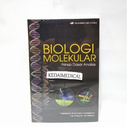 (ORIGINAL) BUKU BIOLOGI MOLEKULER PRINSIP DASAR ANALISIS FATCHIYAH